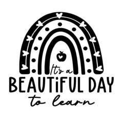 it's a beautiful day to learn inspirational quotes, motivational positive quotes, silhouette arts lettering design