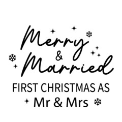 merry and married first christmas as mr and mrs inspirational quotes, motivational positive quotes, silhouette arts lettering design