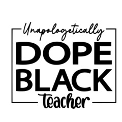 dope black teacher inspirational quotes, motivational positive quotes, silhouette arts lettering design
