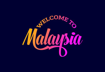 Welcome To Malaysia Word Text Creative Font Design Illustration. Welcome sign