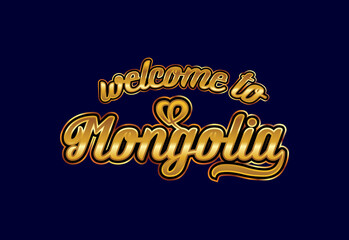 Welcome To Mongolia Word Text Creative Font Design Illustration. Welcome sign