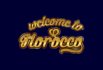 Welcome To Morocco Word Text Creative Font Design Illustration. Welcome sign