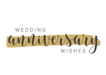 Vector Illustration. Handwritten Lettering of Wedding Anniversary Wishes. Template for Banner, Card, Label, Postcard, Poster, Sticker, Print or Web Product. Objects Isolated on White Background.
