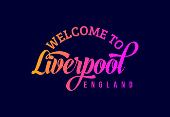 Obraz premium Welcome To Liverpool, England Word Text Creative Font Design Illustration. Welcome sign
