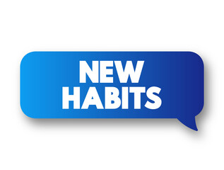 New Habits text message bubble, concept background