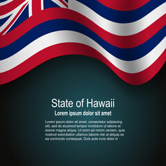 Flag of State of Hawaii (USA) flying on dark background with text