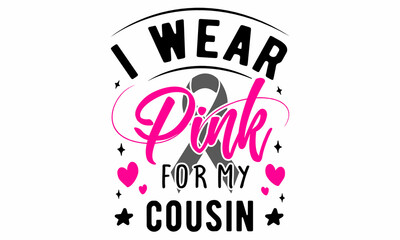 I wear pink for my cousin  Cut File
