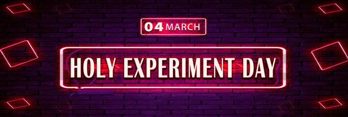 04 March, Holy Experiment Day, Neon Text Effect on bricks Background