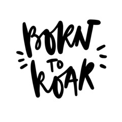 Roar. Hand lettering illustration for your design