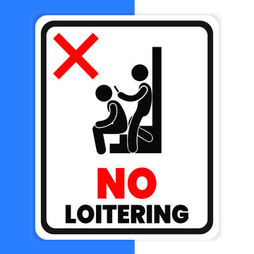 Prohibition Sign: No Loitering. No loitering sign for public awareness. Eps10 vector illustration