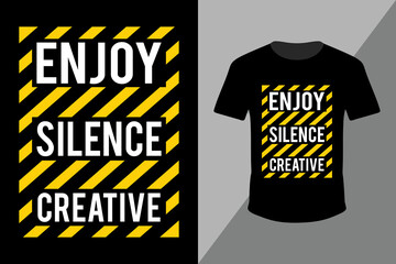 Enjoy Silence Creative Typography for graphic t shirt