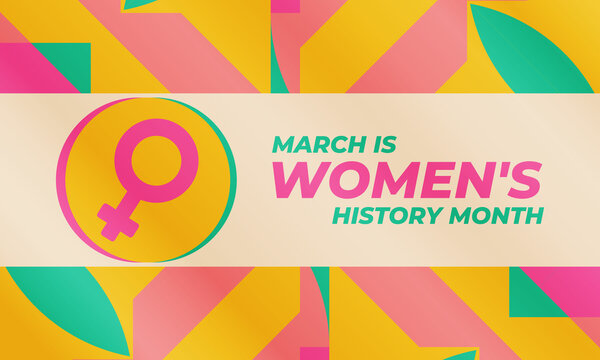Women's History Month. Celebrated during March in the United States, the United Kingdom, and Australia. Poster, card, banner, background design. 