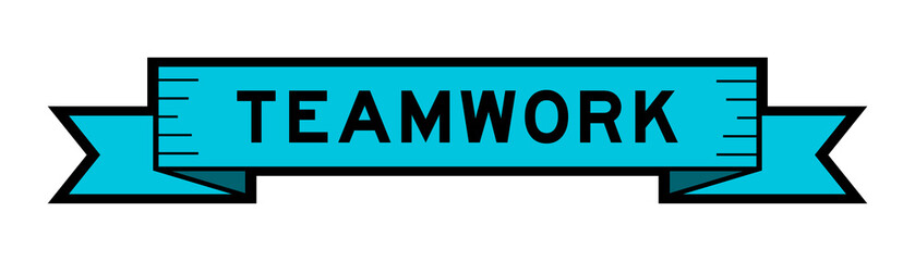 Ribbon label banner with word teamwork in blue color on white background