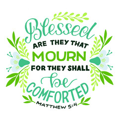 Obraz premium Hand lettering Blessed are they that mourn . Modern background. Poster. T-shirt print. Motivational quote. Modern calligraphy. Christian poster