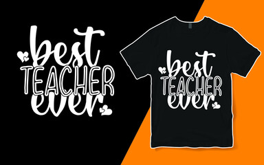 Best Teacher ever Teacher Day