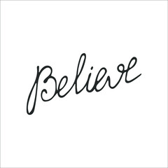 Hand-drawn Christian inscription and word "believe" isolated on white background. Calligraphic inscription. Religion and Christianity. Faith in God. Christian words and phrases. Vector illustration 