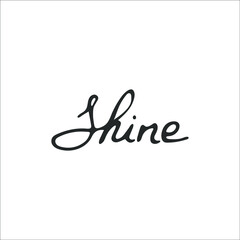Hand-drawn Christian inscription and word "Shine" isolated on white background. Calligraphic inscription. Religion and Christianity. God is love. Christian words and phrases. Vector illustration