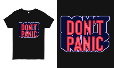 Short quote hand-drawn lettering design featuring the message "Don't panic ". Typography t-shirt design