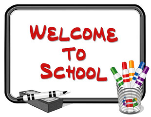 Whiteboard, Welcome to School text, black frame, multi-color marker pens, dry eraser, for education, back to school, literacy projects, scrapbooks.