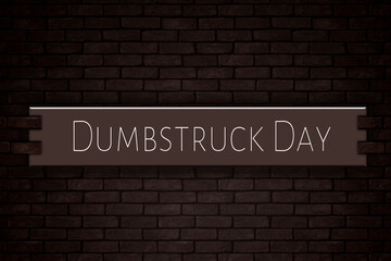 Fototapeta premium March month, day of March. Dumbstruck Day, on Bricks Background