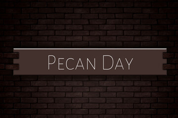 Fototapeta premium March month, day of March. Pecan Day, on Bricks Background
