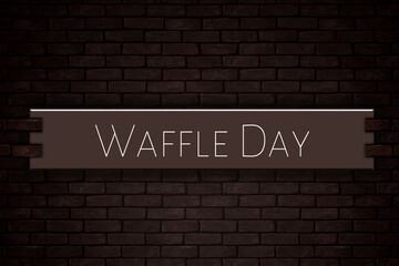 Obraz premium March month, day of March. Waffle Day, on Bricks Background