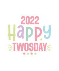 Twosday SVG Bundle, Happy Twosday SVG, Twosday SVG, Twosday Shirt, 22222 svg, February 22,2022, 2-22-22 svg, Twosday 2022, Cut File Cricut
