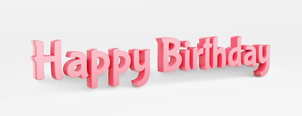 Happy Birthday calligraphic phrase on white background. 3d illustration.