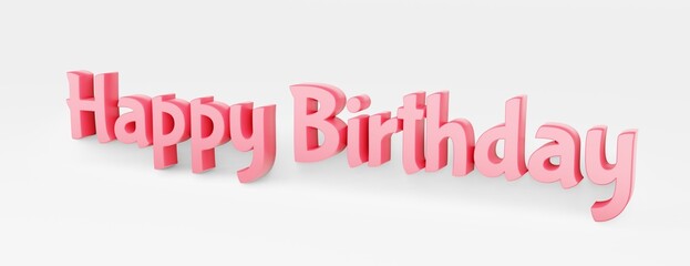 Happy Birthday calligraphic phrase on white background. 3d illustration.