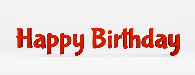 Happy Birthday calligraphic phrase on white background. 3d illustration.