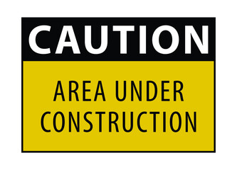 Caution area under construction lettering banner vector illustration on yellow background