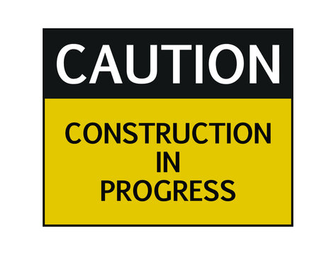 Caution construction in progress notice yellow sign board vector illustration