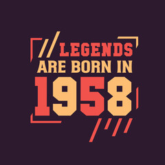 Legends are born in 1958. Birthday of Legend 1958