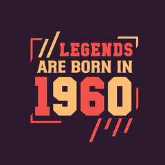 Legends are born in 1960. Birthday of Legend 1960
