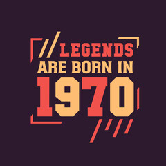Legends are born in 1970. Birthday of Legend 1970