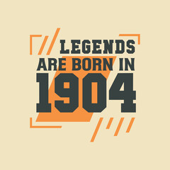 Birthday of Legend 1904, Legends are born in 1904