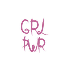 Obraz premium Girl power inscription handwritten with bright pink vivid font. GRL PWR hand lettering. Feminist slogan, phrase or quote. Modern vector illustration for t-shirt, sweatshirt or other apparel print. 