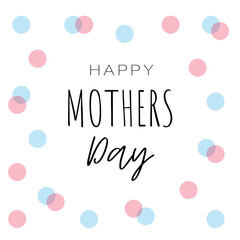 Fototapeta na wymiar Happy Mother's Day. Vector illustration 