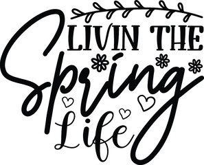 Livin the spring life vector arts
