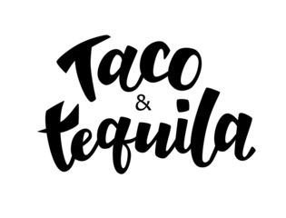 Taco and tequila hand lettering text. Good for t-shirt design. Hand drawn. Vector illustration.