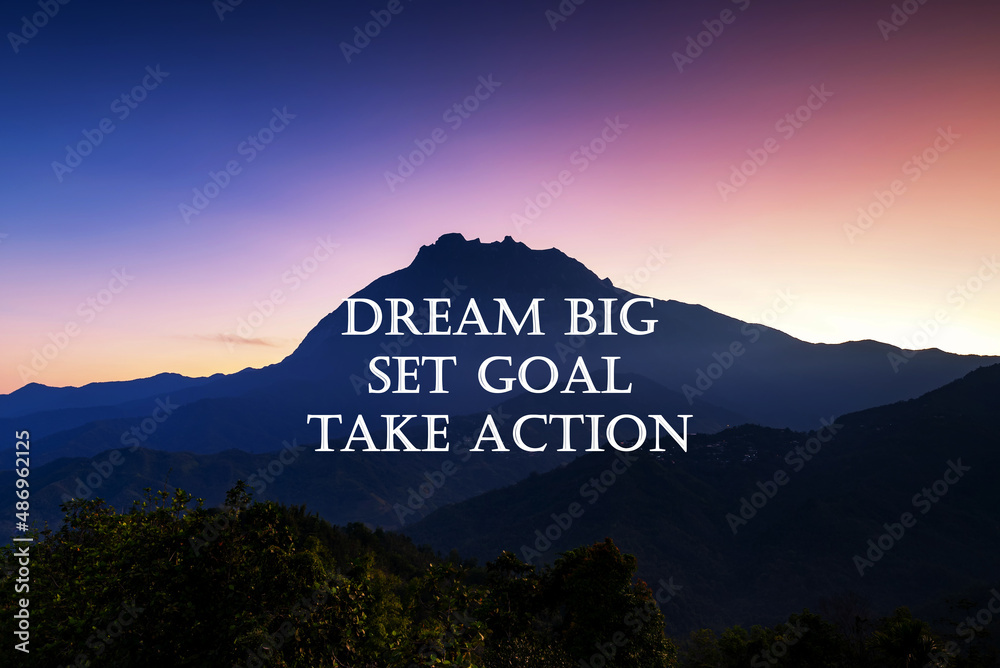 Wall mural motivational and inspirational quotes - dream big, set goal, take action.