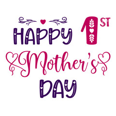 Hand lettering quote Happy first Mothers day for festive holiday party. Vector calligraphy illustration with decoration and heart in Pink and violet isolated on white. Perfect for card, print, sticker