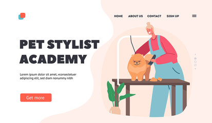 Pet Stylist Academy Landing Page Template. Hairdresser Female Character Trimming Cute Spitz Dog at Groomer Salon