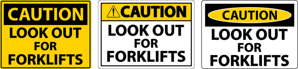 Caution Look Out For Forklifts Sign On White Background