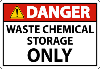 Danger Waste Chemical Storage Only On White Background