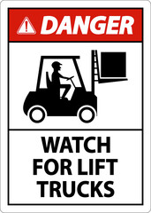 Danger Watch For Lift Trucks Sign On White Background