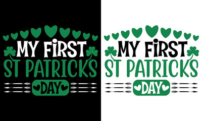 My First St Patrick's Day Typography T-shirt Design
