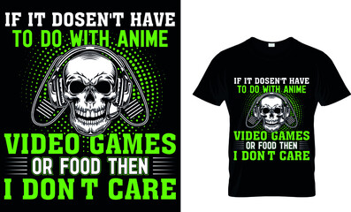 IF IT DOSEN'T HAVE TO DO WITH ANIME VIDEO GAMES OR FOOD THEN I DON'T CARE .