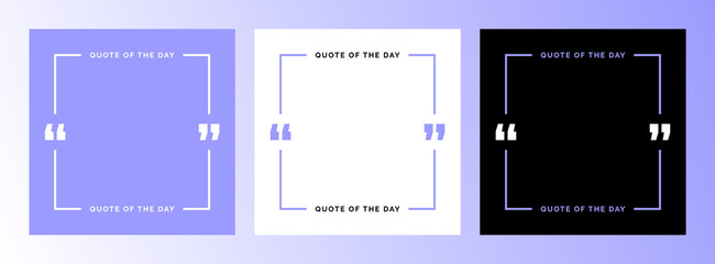 Quote Frame Templates. Set of Empty Quote Frame Template for Quote of the Day or Daily Quote Social Media Post