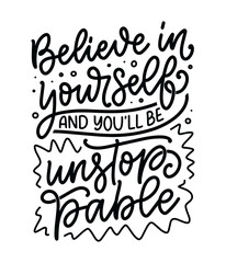 Hand drawn motivation lettering quote in modern calligraphy style. Inspiration slogan for print and poster design. Vector